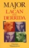 René Major - Lacan Avec Derrida. Analyse Desistentielle.