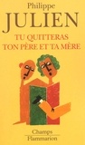 Philippe Julien - Tu Quitteras Ton Pere Et Ta Mere.