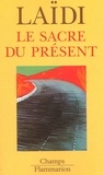 Zaki Laïdi - Le Sacre Du Present.