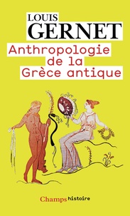 Louis Gernet - Anthropologie de la Grèce antique.