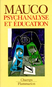 Georges Mauco - Psychanalyse et éducation.