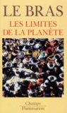 Hervé Le Bras - LES LIMITES DE LA PLANETE. - Mythe de la nature et de la population.