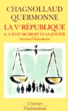 Dominique Chagnollaud et Jean-Louis Quermonne - La Veme Republique. Tome 4, L'Etat De Droit Et La Justice.