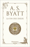 Antonia-S Byatt - La fin des dieux.