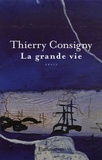 Thierry Consigny - La Grande Vie.