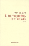 Yvon Le Men - Si tu me quittes, je m'en vais.