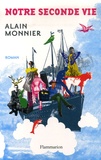 Alain Monnier - Notre Seconde Vie.