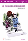 Pierre Loti - Le Roman d'un enfant.