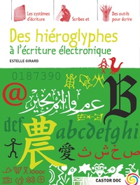 Estelle Girard - Des hiéroglyphes à l'écriture électronique.