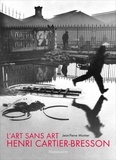 Jean-Pierre Montier - L'Art sans art d'Henri Cartier-Bresson.