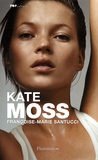 Françoise-Marie Santucci - Kate Moss.