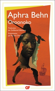 Aphra Behn - Oroonoko - Ou la Véritable histoire de l'esclave royal.