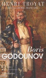 Henri Troyat - De Boris Godounov à Michel Romanov.