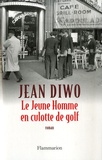 Jean Diwo - Le Jeune Homme en culotte de golf.