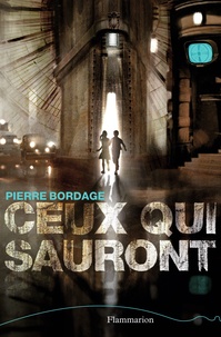 Pierre Bordage - Ceux qui sauront.