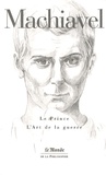 Nicolas Machiavel - Le Prince ; L'Art de la guerre.