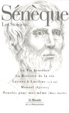  Sénèque et  Epictète - La vie heureuse ; La brièveté de la vie ; Lettres à Lucilius ; Manuel ; Pensées pour moi-même.