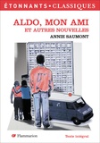 Annie Saumont - Aldo, mon ami - Et autres nouvelles.