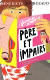 Bénédicte Jourgeaud - Père et impairs.