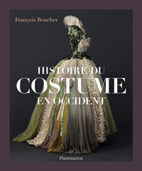 François Boucher - Histoire du costume en Occident - Des origines à nos jours.