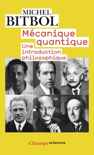 Michel Bitbol - Mécanique quantique - Une introduction philosophique.