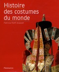 Patricia Rieff Anawalt - Histoire des costumes du monde.