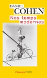 Daniel Cohen - Nos temps modernes.