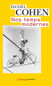 Daniel Cohen - Nos temps modernes.