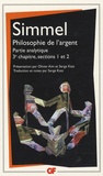 Georg Simmel - Philosophie de l'argent - Partie analytique, 3e chapitre, sections 1 et 2.