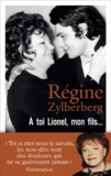 Régine Zylberberg - A toi Lionel, mon fils....