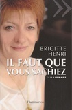 Brigitte Henri - Il faut que vous sachiez.
