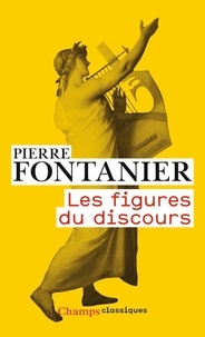 Pierre Fontanier - Les figures du discours.