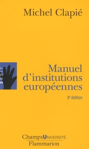 Michel Clapié - Manuel d'institutions européennes.