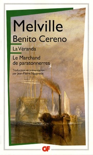 Herman Melville - La véranda ; Benito Cereno ; Le marchand de paratonnerres.