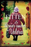Marc Fitten - Le dernier amour de Valeria.