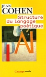 Jean Cohen - Structure du langage poétique.