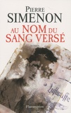 Pierre Simenon - Au nom du sang versé.
