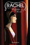 Anne-Marie Pol - Rachel - Le théâtre ou la vie.