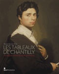 Nicole Garnier-Pelle et Stéphane Guégan - Les tableaux de Chantilly - La collection du duc d'Aumale.