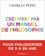 Charles Pépin - Ceci n'est pas un manuel de philosophie.