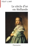Mariët Westermann - Le siècle d'or en Hollande.