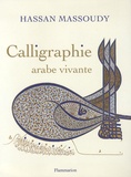 Hassan Massoudy - Calligraphie arabe vivante.