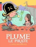 Paul Thiès et Louis Alloing - Plume le pirate Tome 11 : L'appel des sirènes.