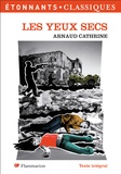 Arnaud Cathrine - Les Yeux secs.