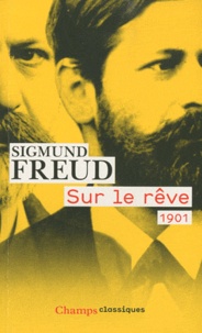 Sigmund Freud - Sur le rêve.