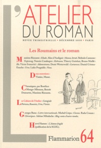 Massimo Rizzante et Belinda Cannone - L'atelier du roman N° 64, Décembre 2010 : Les Roumains et le roman.