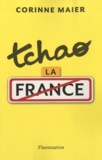 Corinne Maier - Tchao la France.
