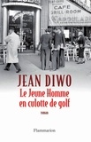 Jean Diwo - Le jeune homme en culotte de golf.