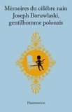 Joseph Boruwlaski - Mémoires du célèbre nain Joseph Boruwlaski, gentilhomme polonais.