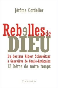 Jérôme Cordelier - Rebelles de Dieu.